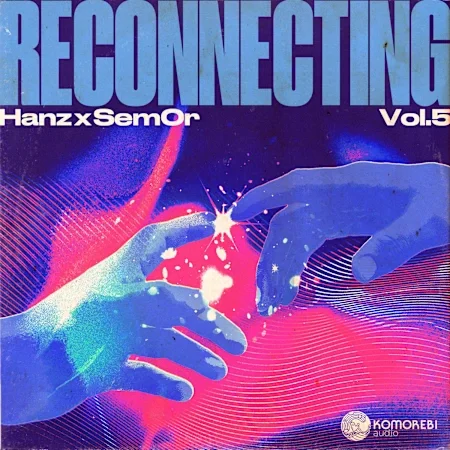 Komorebi Audio – Reconnecting – Hanz x Sem0r Vol. 5 (WAV)